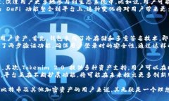 目前，Tokenim 的功能和支持